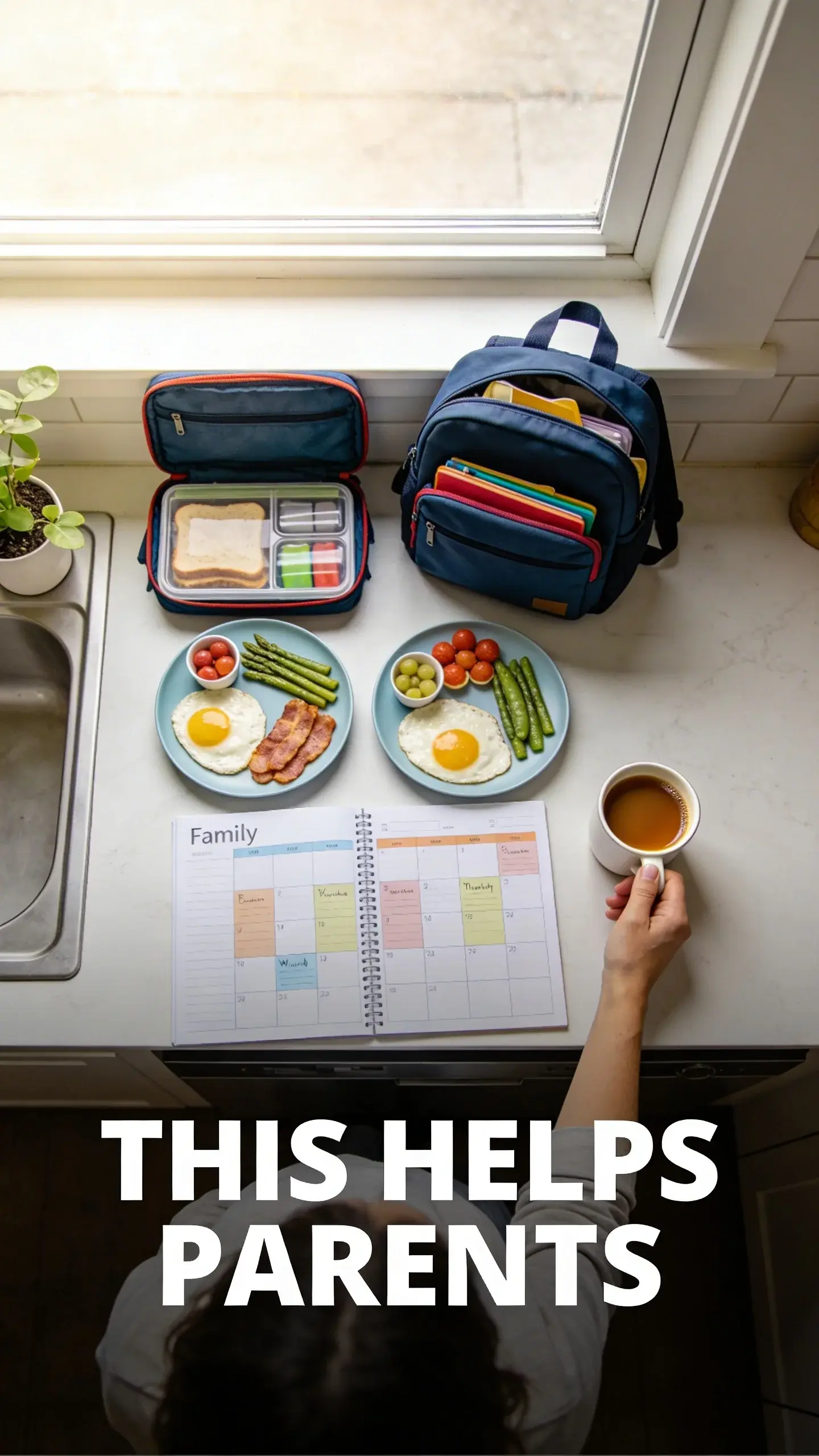 FLAT LAY OVERHEAD: FLAT LAY OVERHEAD, BASE: vertical 9:16, ultra-tall composition, SCENE: A perfectly organized kitchen counter at 7:30 AM, seen from a flat lay overhead perspective. A neatly laid out breakfast for two children, school lunch bags packed, a family planner open to the current week, a parent's serene hand holding a warm coffee mug, and a small plant in the corner, all conveying a sense of calm preparedness. TEXT POSITION: BOTTOM, OVERLAY: text says exactly: "THIS HELPS PARENTS", bold readable font, high contrast white on dark, LIGHT: Soft morning light filtering in from a window, MOOD: Serene, ordered, calm, efficient