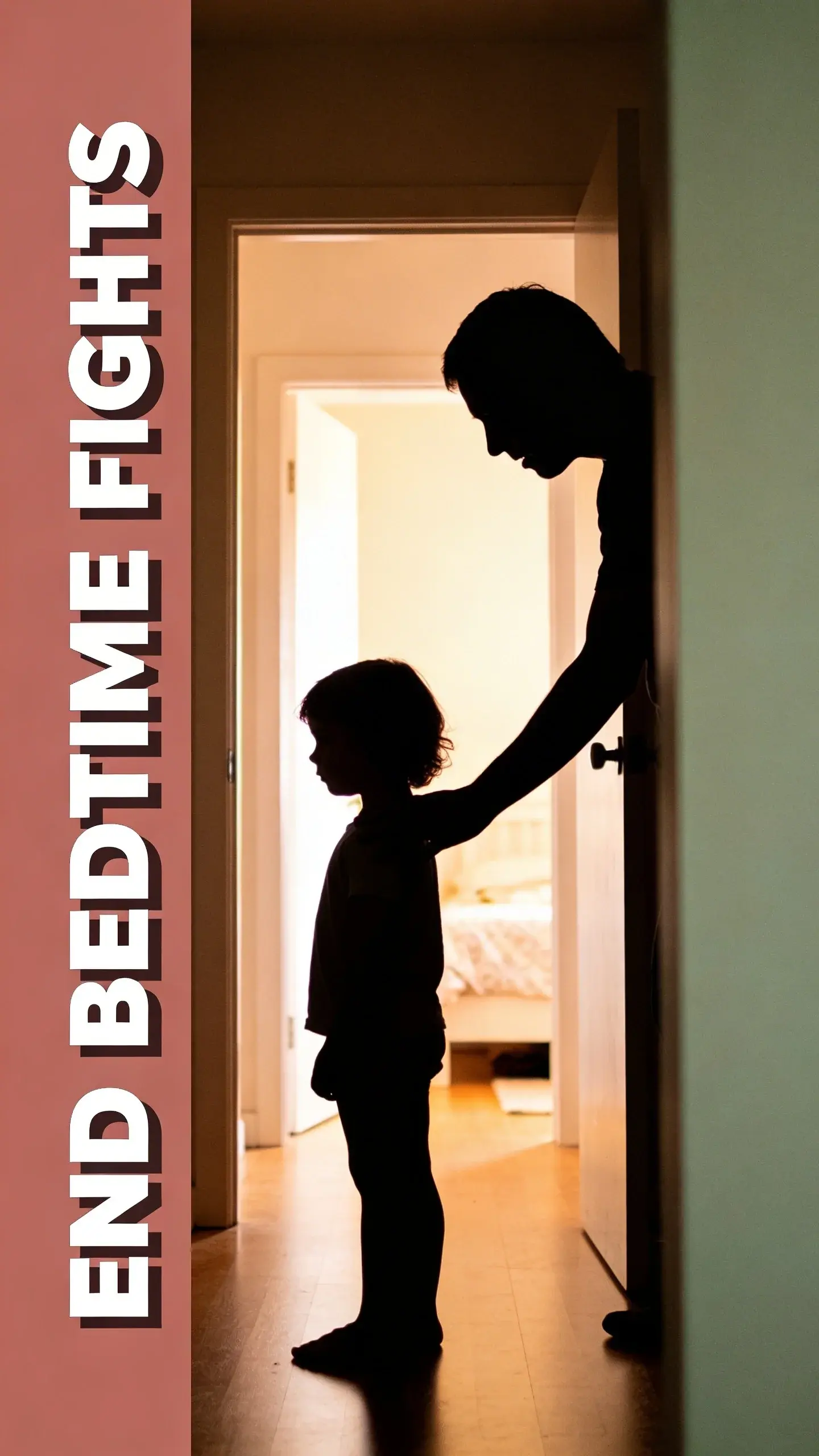 **SILHOUETTE BACKLIGHT**: silhouette backlight, vertical 9:16, ultra-tall composition optimized for mobile Pinterest feed, **SCENE**: A child, approximately 3 years old, stands defiantly in their bedroom doorway, their small body a clear silhouette against the bright, inviting light of the hallway. Their head is turned slightly away from the viewer, conveying resistance. A parent's hand is gently placed on the child's shoulder, trying to guide them back into the room, but the parent's body language in silhouette shows weariness and a subtle plea. The doorway frames the scene, emphasizing the power struggle and the boundary. **EMOTION HOOK**: toddler refusing to sleep, **TOPIC PHRASE**: stop bedtime power struggles, **TEXT POSITION**: LEFT SIDE, **OVERLAY**: text says exactly: "END BEDTIME FIGHTS", bold sans-serif font, high contrast white text with dark outline or shadow so it is readable on mobile, **LIGHT**: strong, warm backlight from the hallway light, creating a dramatic silhouette effect, **MOOD**: frustrated, resistant, weary, challenging, persistent, **COLOR**: muted warm palette (dusty rose, cream, terracotta, soft sage, warm beige), gentle film grain, no logos, no watermarks, photorealistic, 8K, shallow depth of field, film aesthetic, cinematic color grade